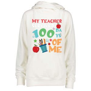 Days Of School 100th Day 100 My Teacher Survived Me Great Gift Womens Funnel Neck Pullover Hood