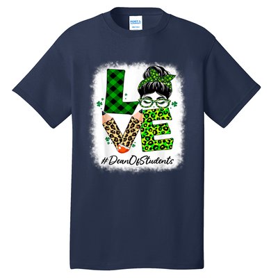 Dean Of Students Love Bleached Messy Bun St Patricks Day Tall T-Shirt