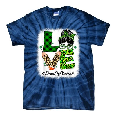 Dean Of Students Love Bleached Messy Bun St Patricks Day Tie-Dye T-Shirt