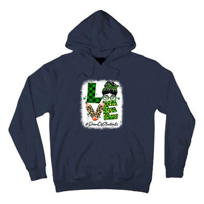 Dean Of Students Love Bleached Messy Bun St Patricks Day Tall Hoodie