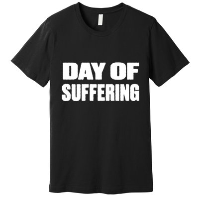 Day Of Suffering Visualize Industrial Collapse Premium T-Shirt