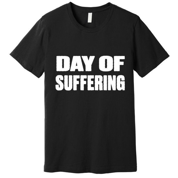 Day Of Suffering Visualize Industrial Collapse Premium T-Shirt