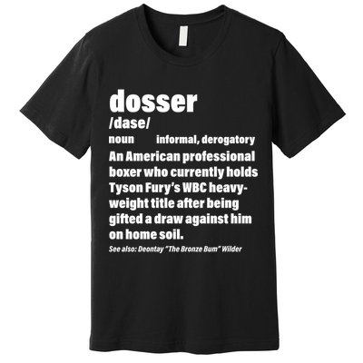 Dosser Definition  Premium T-Shirt