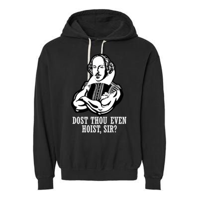Dost Thou Even Hoist Sir? Garment-Dyed Fleece Hoodie
