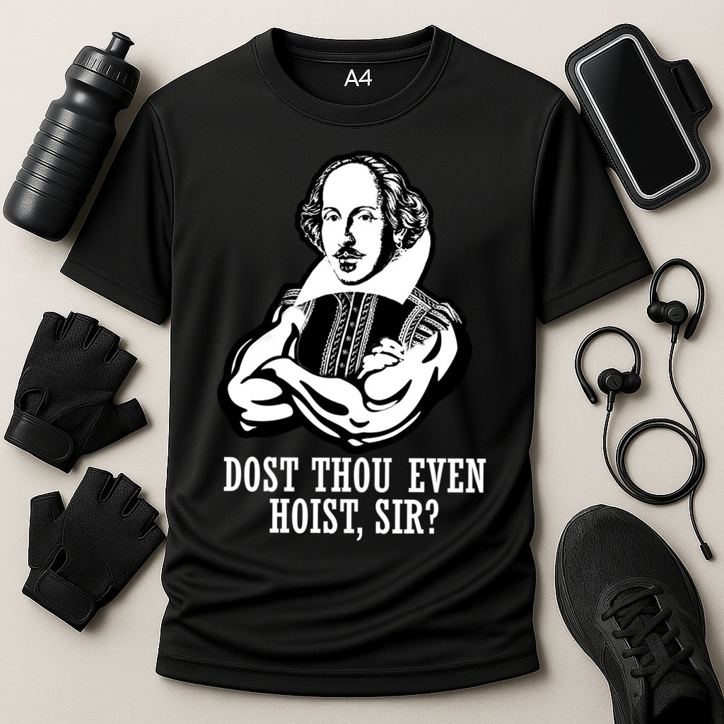Dost Thou Even Hoist Sir? Performance Shirt