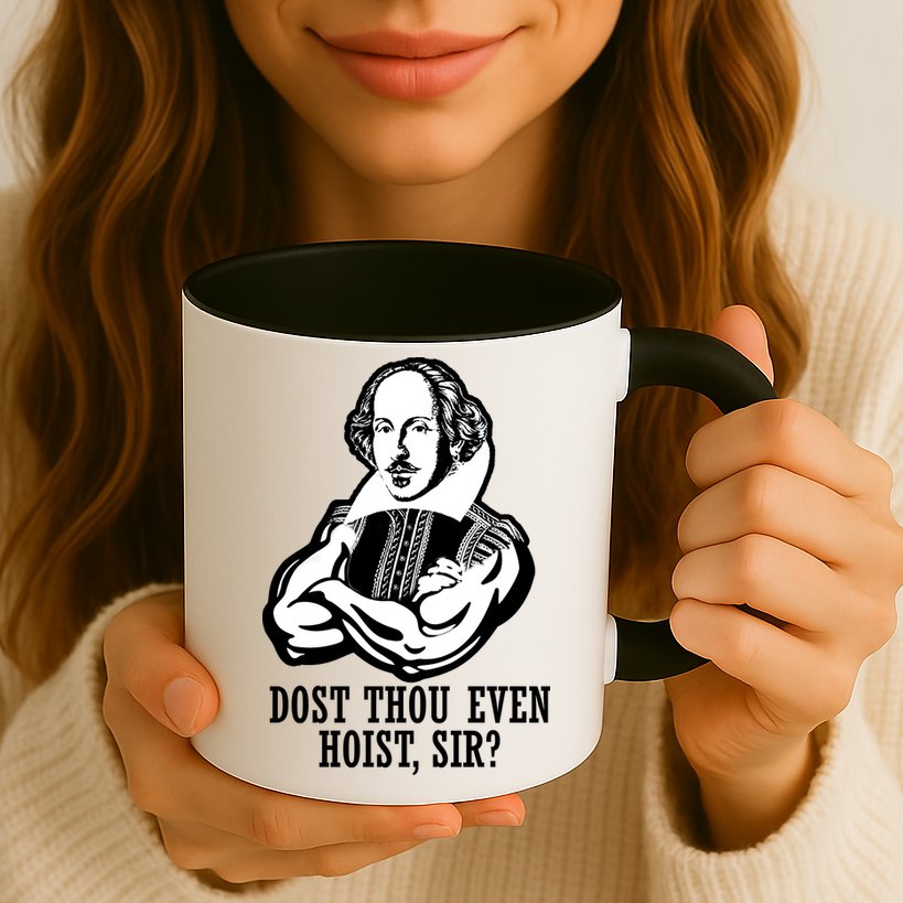 Dost Thou Even Hoist Sir? Mug