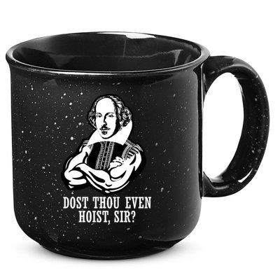 Dost Thou Even Hoist Sir? 15oz Campfire Ceramic Mug