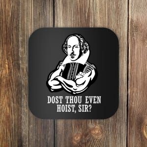 Dost Thou Even Hoist Sir? Coaster