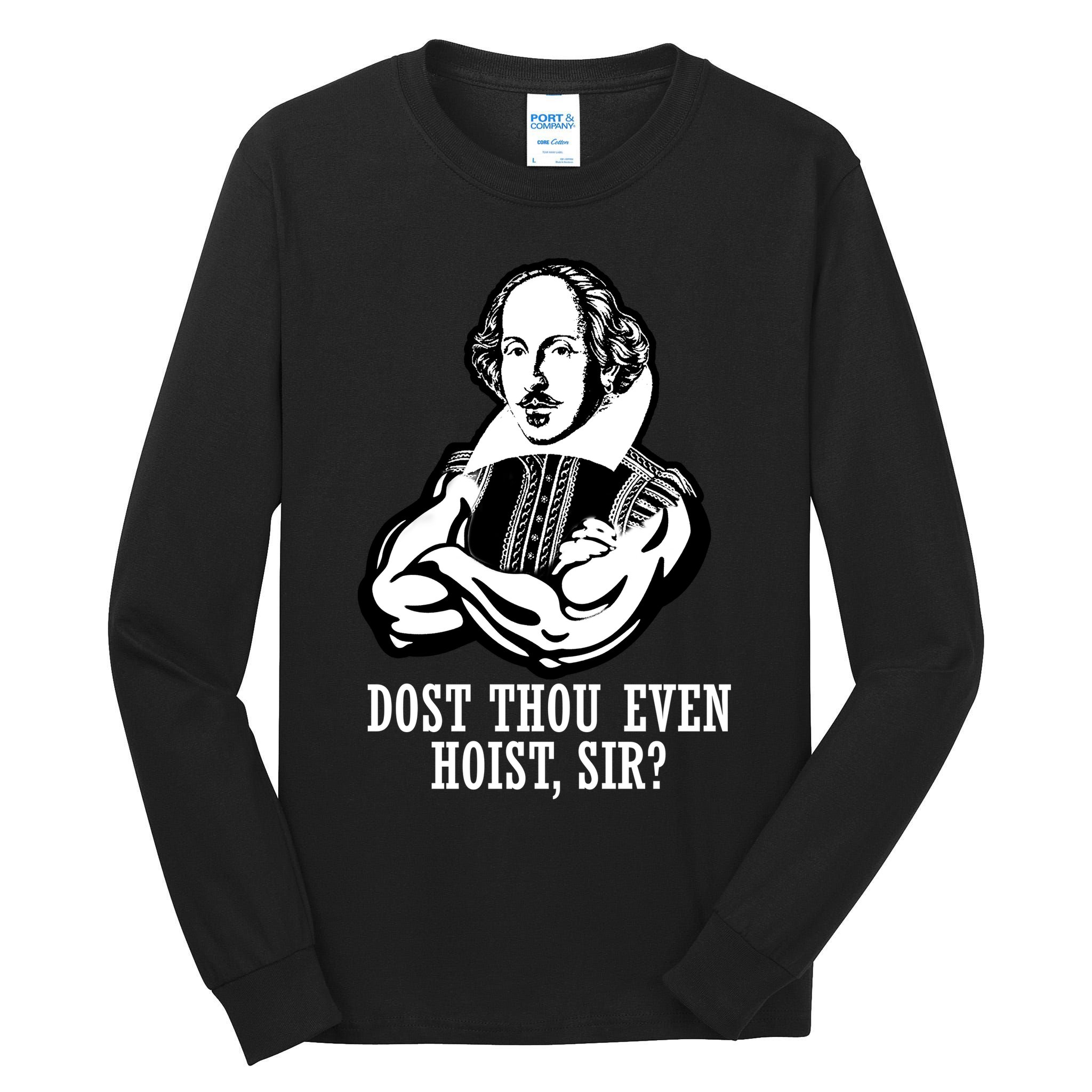 Dost Thou Even Hoist Sir? Tall Long Sleeve T-Shirt