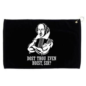 Dost Thou Even Hoist Sir? Grommeted Golf Towel