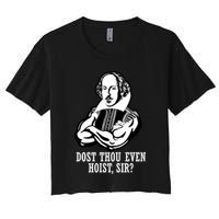 Dost Thou Even Hoist Sir? Women's Crop Top Tee