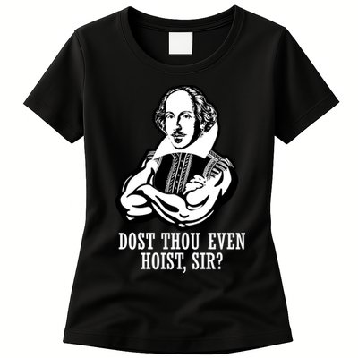 Dost Thou Even Hoist Sir? Womens T-Shirt