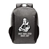 Dost Thou Even Hoist Sir? Vector Backpack