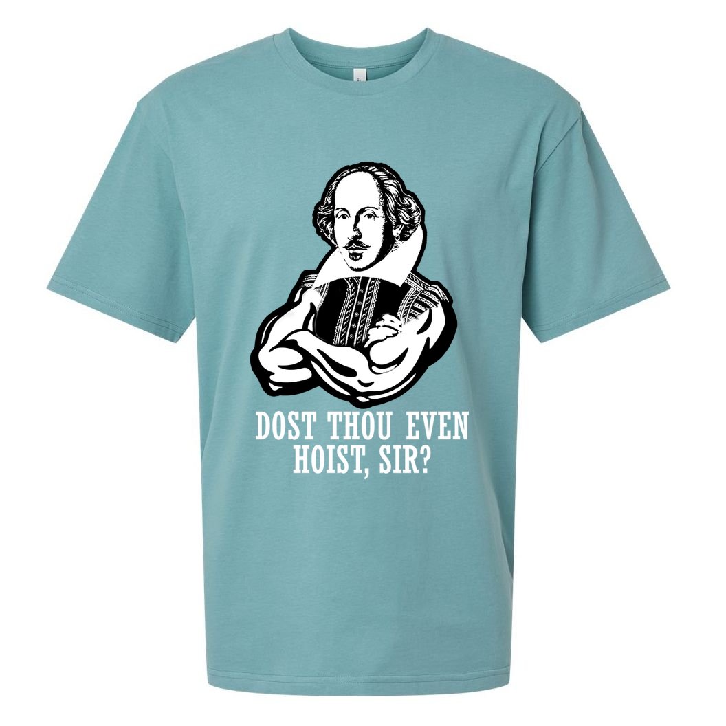 Dost Thou Even Hoist Sir? Sueded Cloud Jersey T-Shirt
