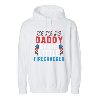 Daddy Of The Little Firecracker 4th Of July Matching Family Gift Garment-Dyed Fleece Hoodie