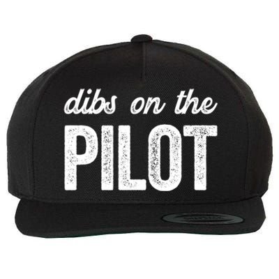 Dibs On The Pilot Funny Pilot Wife Cool Gift Wool Snapback Cap