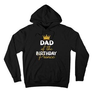 Dad Of The Birthday Prince Bday Party Idea For Him Hoodie