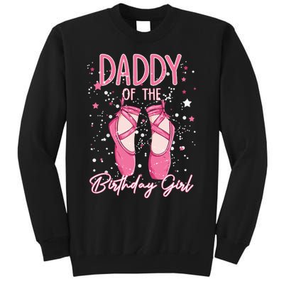 Dad Of The Birthday Ballerina Girl Bday Party Ballet Dancer Sweatshirt