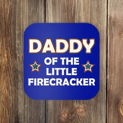 Daddy Of The Little Firecracker 4th Of July Cute Gift Coaster