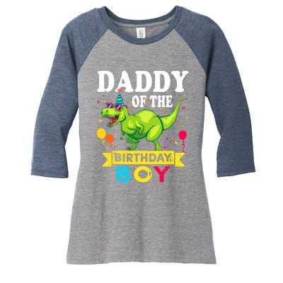 Daddy of the Birthday Boy T-Rex RAWR Dinosaur Birthday boy Women's Tri-Blend 3/4-Sleeve Raglan Shirt