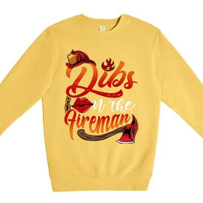 Dibs On The Fire Gift Cool Gift Premium Crewneck Sweatshirt