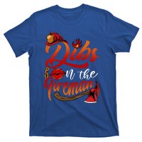 Dibs On The Fire Gift Cool Gift T-Shirt