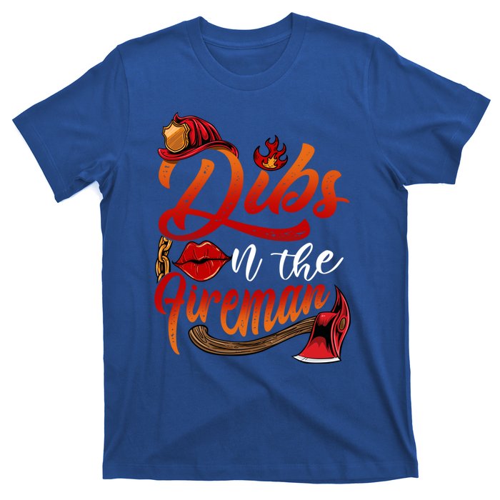 Dibs On The Fire Gift Cool Gift T-Shirt