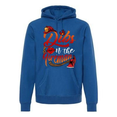 Dibs On The Fire Gift Cool Gift Premium Hoodie