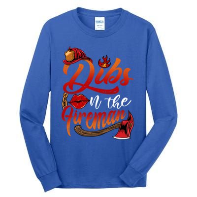 Dibs On The Fire Gift Cool Gift Tall Long Sleeve T-Shirt