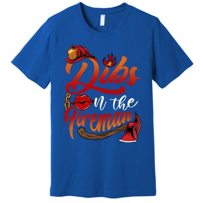 Dibs On The Fire Gift Cool Gift Premium T-Shirt