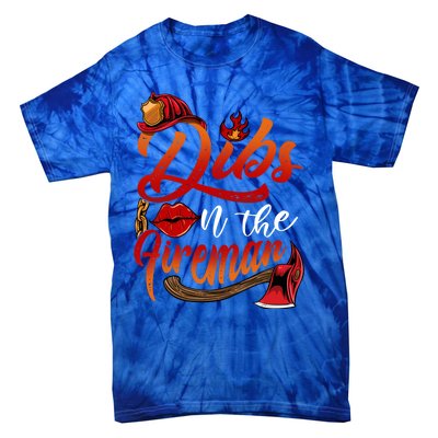 Dibs On The Fire Gift Cool Gift Tie-Dye T-Shirt