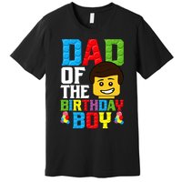 Dad Of The Birthday Boy Building Blocks Master Builder Premium T-Shirt