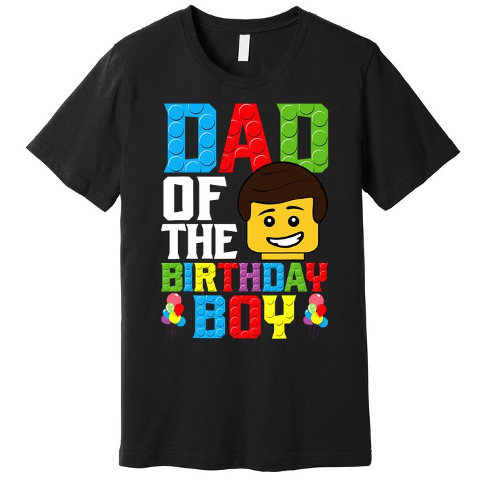 Dad Of The Birthday Boy Building Blocks Master Builder Premium T-Shirt