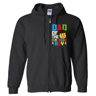 Dad Of The Birthday Boy Building Blocks Master Builder Full Zip Hoodie