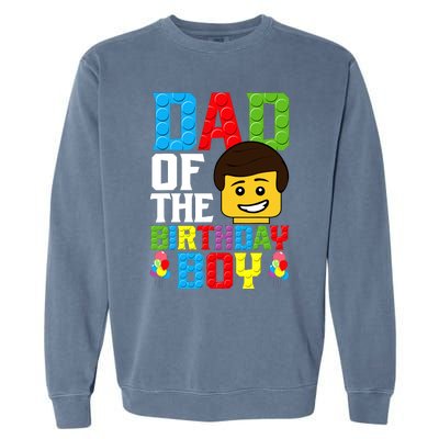 Dad Of The Birthday Boy Building Blocks Master Builder Garment-Dyed Sweatshirt