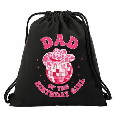 Dad Of The Birthday Girl Cowgirl Hat Disco Rodeo Party Drawstring Bag