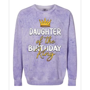 Daughter Of The Birthday King Bday Party Idea For Dad Colorblast Crewneck Sweatshirt