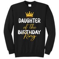 Daughter Of The Birthday King Bday Party Idea For Dad Sweatshirt