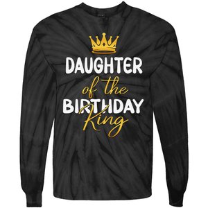 Daughter Of The Birthday King Bday Party Idea For Dad Tie-Dye Long Sleeve Shirt