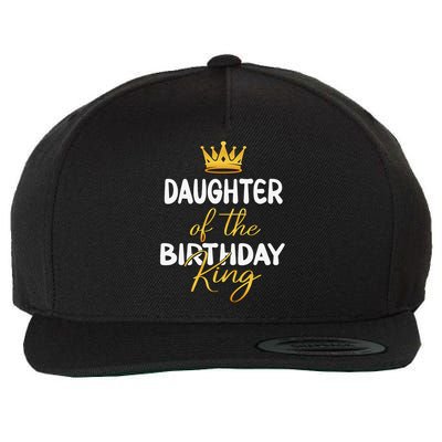 Daughter Of The Birthday King Bday Party Idea For Dad Wool Snapback Cap