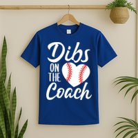Dibs On The Coach Funny Baseball Heart Cute Mother's Day T-Shirt
