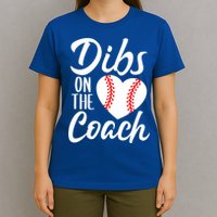 Dibs On The Coach Funny Baseball Heart Cute Mother's Day T-Shirt