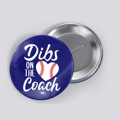 Dibs On The Coach Funny Baseball Heart Cute Mother's Day Button