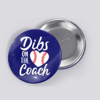 Dibs On The Coach Funny Baseball Heart Cute Mother's Day Button
