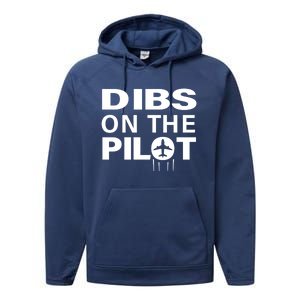 Dibs On The Pilot Funny Gift For Pilot Wife Pilot Friend Gift Performance Fleece Hoodie