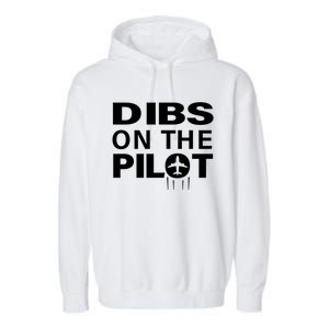 Dibs On The Pilot Funny Gift For Pilot Wife Pilot Friend Gift Garment-Dyed Fleece Hoodie