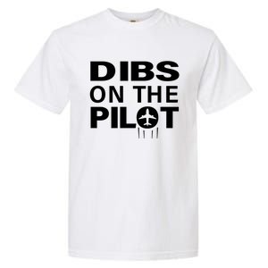 Dibs On The Pilot Funny Gift For Pilot Wife Pilot Friend Gift Garment-Dyed Heavyweight T-Shirt