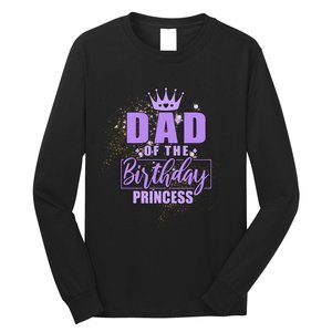 Dad Of The Birthday Princess Long Sleeve Shirt