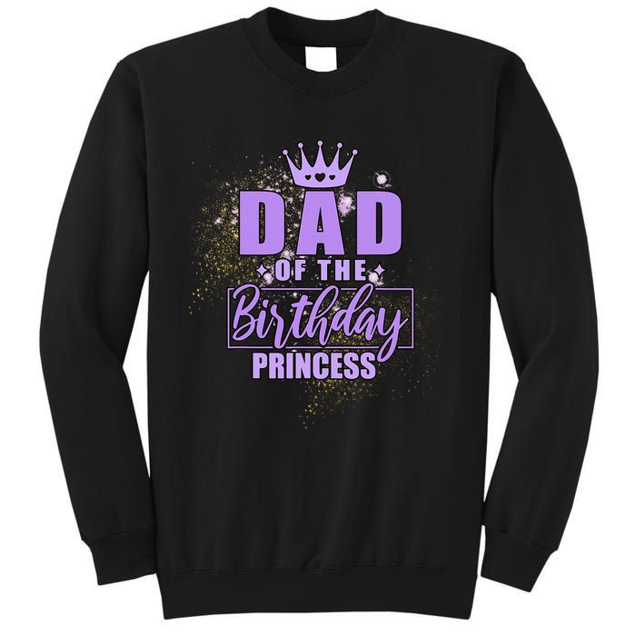 Dad Of The Birthday Princess Sweatshirt