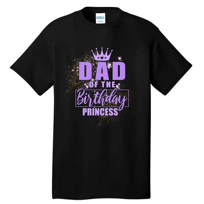 Dad Of The Birthday Princess Tall T-Shirt